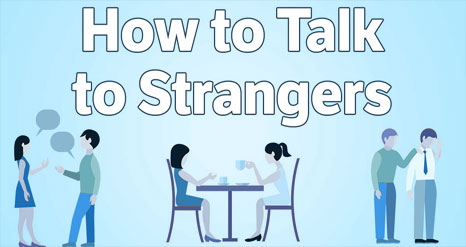 Learn how to talk with strangers